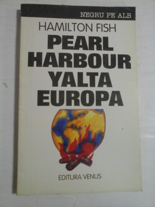 PEARL HARBOUR YALTA EUROPA - Hamilton FISH -