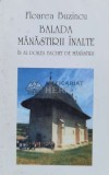 Cumpara ieftin Balada Manastirii Inalte in al doilea buchet de manastiri - 2001 - Floarea Buzincu (K80)