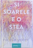 SI SOARELE E O STEA de NICOLA YOON , 2017