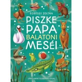 Piszke Papa balatoni mes&eacute;i - Egressy Zolt&aacute;n