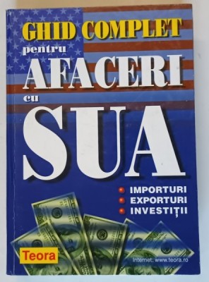 GHID COMPLET PENTRU AFACERI CU SUA , IMPORTURI , EXPORTURI , INVESTITII , 2001 foto