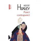 Punct contrapunct - Aldous Huxley