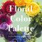 Color Schemes for Flower Arrangements: A Practical Guide to Floral Color Combinations