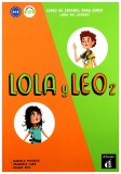 Lola y Leo 2 | Marcela Fritzler, Francisco Lara, Daiane Reis