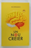 UN NOU CREIER de VASI RADULESCU , 2024