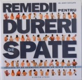 REMEDII PENTRU DURERILE DE SPATE - INCLUDE 44 DE EXERCITII PENTRU UN SPATE SANATOS de JENNY SUTCLIFFE , 2013