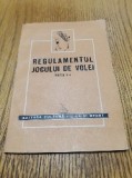 REGULAMENTUL JOCULUI DE VOLEI - Editura Cultura Fizica si sport, 1952, 56 p.; coperta originala, Alta editura