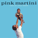 Hang On Little Tomato - Vinyl | Pink Martini