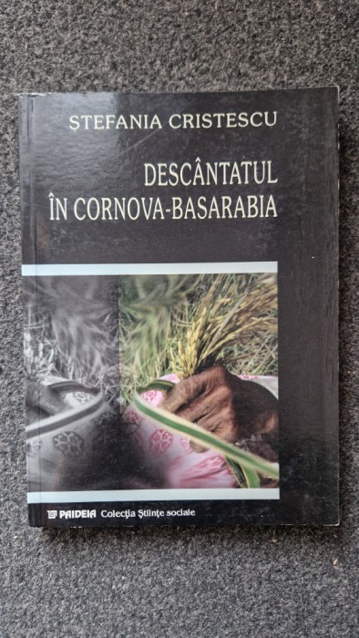 DESCANTATUL IN CORNOVA-BASARABIA - Cristescu