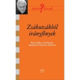 Zs&aacute;kutc&aacute;kb&oacute;l ir&aacute;nyf&eacute;nyek - Bal&aacute;s B&eacute;la p&uuml;sp&ouml;kkel besz&eacute;lget Lőrincz S&aacute;ndor - Bal&aacute;s B&eacute;la
