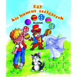 Egy kis huncut sz&eacute;lgyerek - Mond&oacute;k&aacute;k