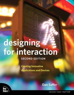 Designing for Interaction: Creating Innovative Applications and Devices foto