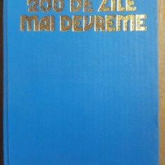 200 de zile mai devreme. Rolul Romaniei in scurtarea celui de-al doilea razboi mondial- I.Ceausescu, F.Constantiniu