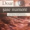 Doar sase numere