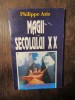 Magii secolului XX - Philippe Aziz