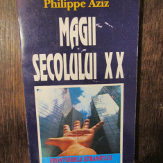 Magii secolului XX - Philippe Aziz