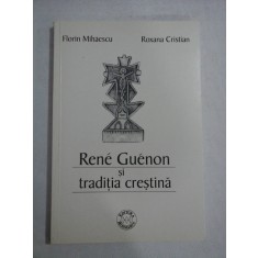 RENE GUENON SI TRADITIA CRESTINA - FLORIN MIHAESCU, ROXANA CRISTIAN -( sublinieri )