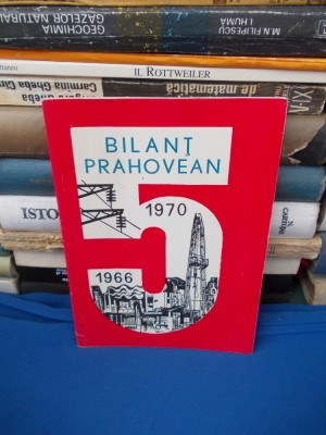BILANT PRAHOVEAN : 1966-1970 , PLOIESTI , 1971 * foto
