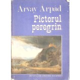PICTORUL PEREGRIN-ARVAY ARPAD-262616