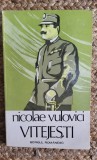 NICOLAE VULOVICI - VITEJESTI