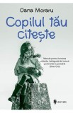 Copilul tau citeste - Oana Moraru - Univers