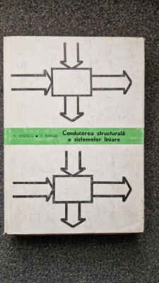 CONDUCEREA STRUCTURALA A SISTEMELOR LINIARE - Ionescu, Popeea foto