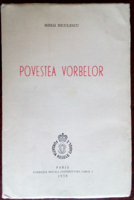 MIHAI NICULESCU: POVESTEA VORBELOR [FUNDATIA REGALA UNIV. CAROL I - PARIS, 1959] foto