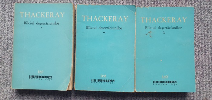 Balciul desertaciunilor - Thackeray (3 volume), 1165 pag, 1963, BPT 167-169