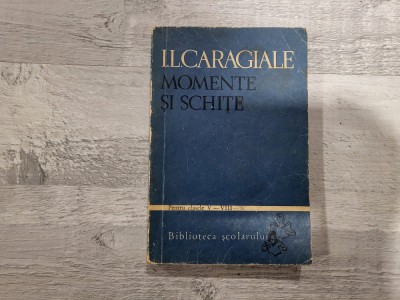 Momente si schite de I.L.Caragiale foto