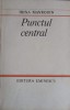 Punctul Central - Irina Mavrodin, Roman, Editura Eminescu 1986, Beletristica, Paperback