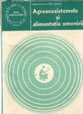 Cumpara ieftin Agroecosistemele si alimentatia omenirii - Ioan Puia