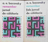 REMEMBER. JURNAL DE CALATORIE. FALS JURNAL DE CALATORIE VOL.1-2-A.E. BACONSKY