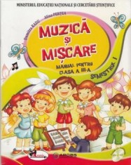 Muzica si miscare. Manual pentru clasa a III-a. Semestrul I. Editie digitala (carte cu defect minor)/Dumitra Radu, Alina Pertea