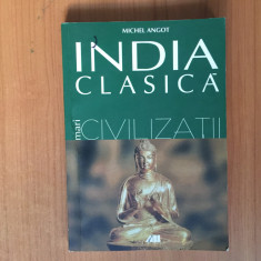 h5a INDIA CLASICA , MARI CIVILIZATII DE MICHEL ANGOT