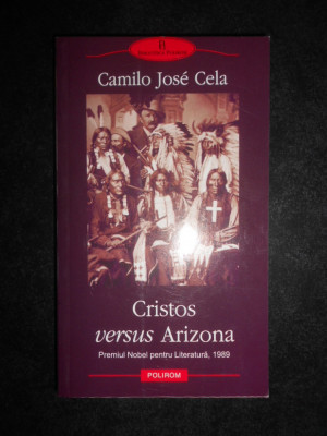 Camilo Jose Cela - Cristos versus Arizona (Biblioteca Polirom) foto
