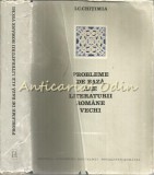 Cumpara ieftin Probleme Literatura Romana Veche - I.C. Chitimia, 1972, 489 pagini, Studii Literare
