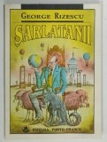 SARLATANII de GEORGE RIZESCU , 1993 , DEDICATIE*