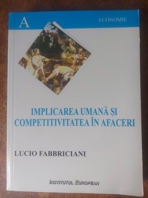 Implicarea umana si competitivitatea in afaceri- Lucio Fabbriciani foto