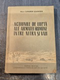 Actiunile de lupta ale armatei romane intre Nitra si Vah Loghin Leonida cu autograf