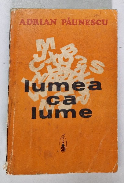 LUMEA CA LUME de ADRIAN PAUNESCU , 1973 *COPERTA UZATA
