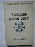 INVATATURI PENTRU DELFIN de MIRCEA HORIA SIMIONESCU , roman , 1979