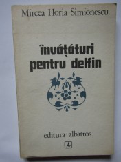 INVATATURI PENTRU DELFIN de MIRCEA HORIA SIMIONESCU , roman , 1979