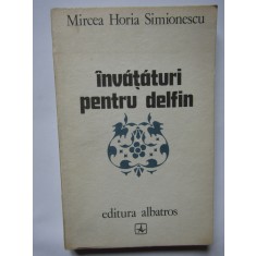 INVATATURI PENTRU DELFIN de MIRCEA HORIA SIMIONESCU , roman , 1979