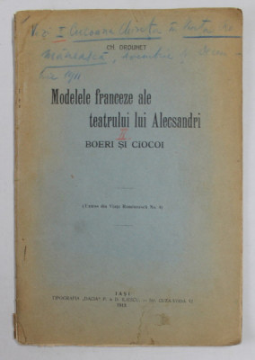 MODELE FRANCEZE ALE TEATRULUI LUI ALECSANDRI , VOLUMUL II - BOIERI SI CIOCOI de CH. DROUHET , 1913 foto