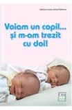 Voiam un copil... si m-am trezit cu doi!, Casa