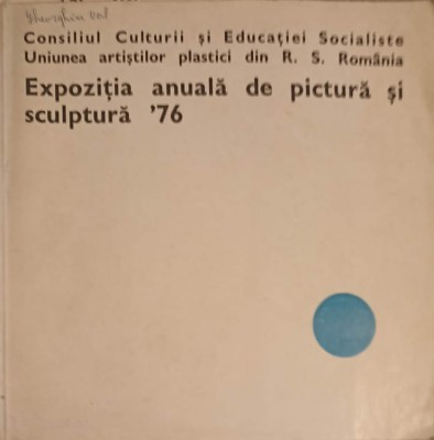 EXPOZITIA ANUALA DE PICTURA SI SCULPTURA &amp;#039;76-UNIUNEA ARTISTILOR PLASTICI-253201 foto