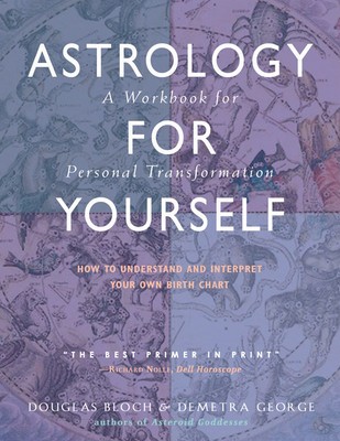 Astrology for Yourself: How to Understand and Interpret Your Own Birth Chart: A Workbook for Personal Transformation foto