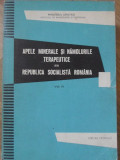 APELE MINERALE SI NAMOLURILE TERAPEUTICE DIN R.S.R. VOL.IV JUD. IALOMITA, ILFOV, TELEORMAN, IASI-CONSTANTA, TULC