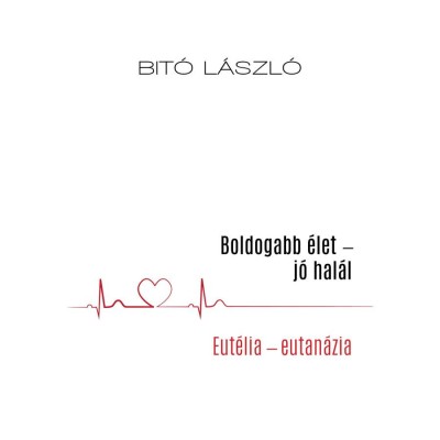Boldogabb &amp;eacute;let &amp;ndash; j&amp;oacute; hal&amp;aacute;l - Bit&amp;oacute; L&amp;aacute;szl&amp;oacute; foto