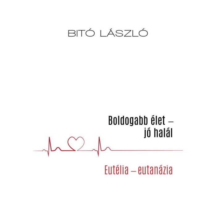 Boldogabb &eacute;let &ndash; j&oacute; hal&aacute;l - Bit&oacute; L&aacute;szl&oacute;